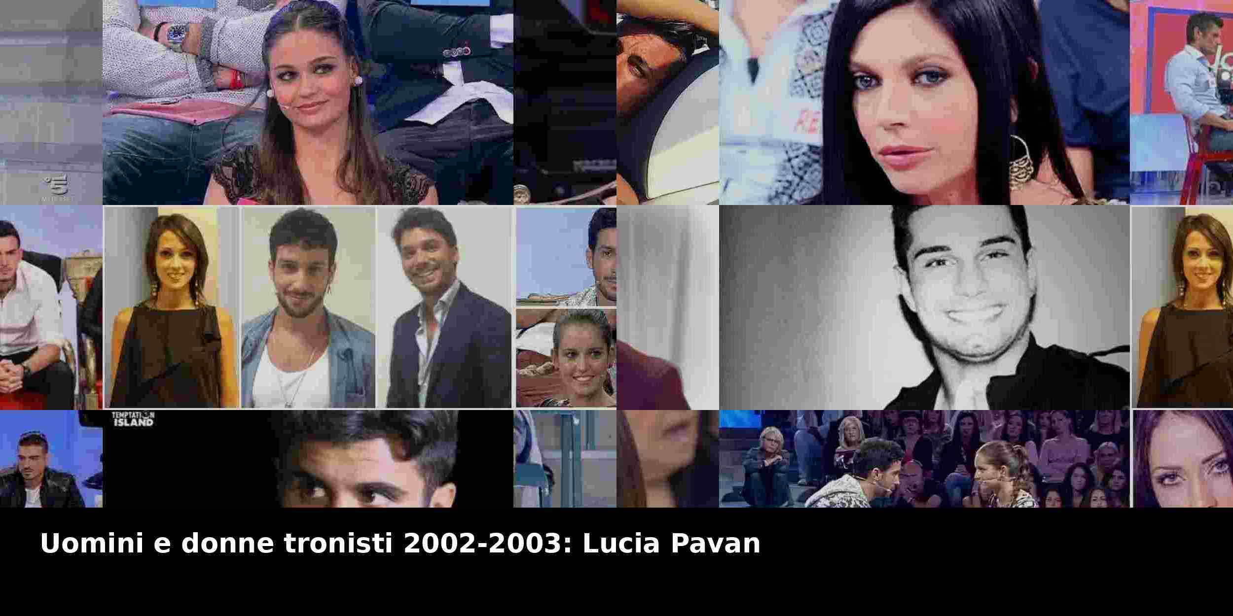 Uomini e donne tronisti 2002-2003: Lucia Pavan