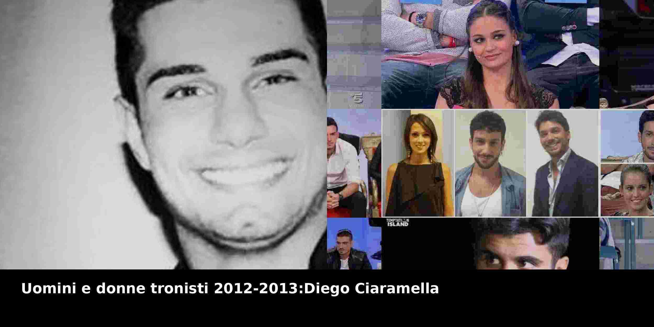 Uomini e donne tronisti 2012-2013:Diego Ciaramella