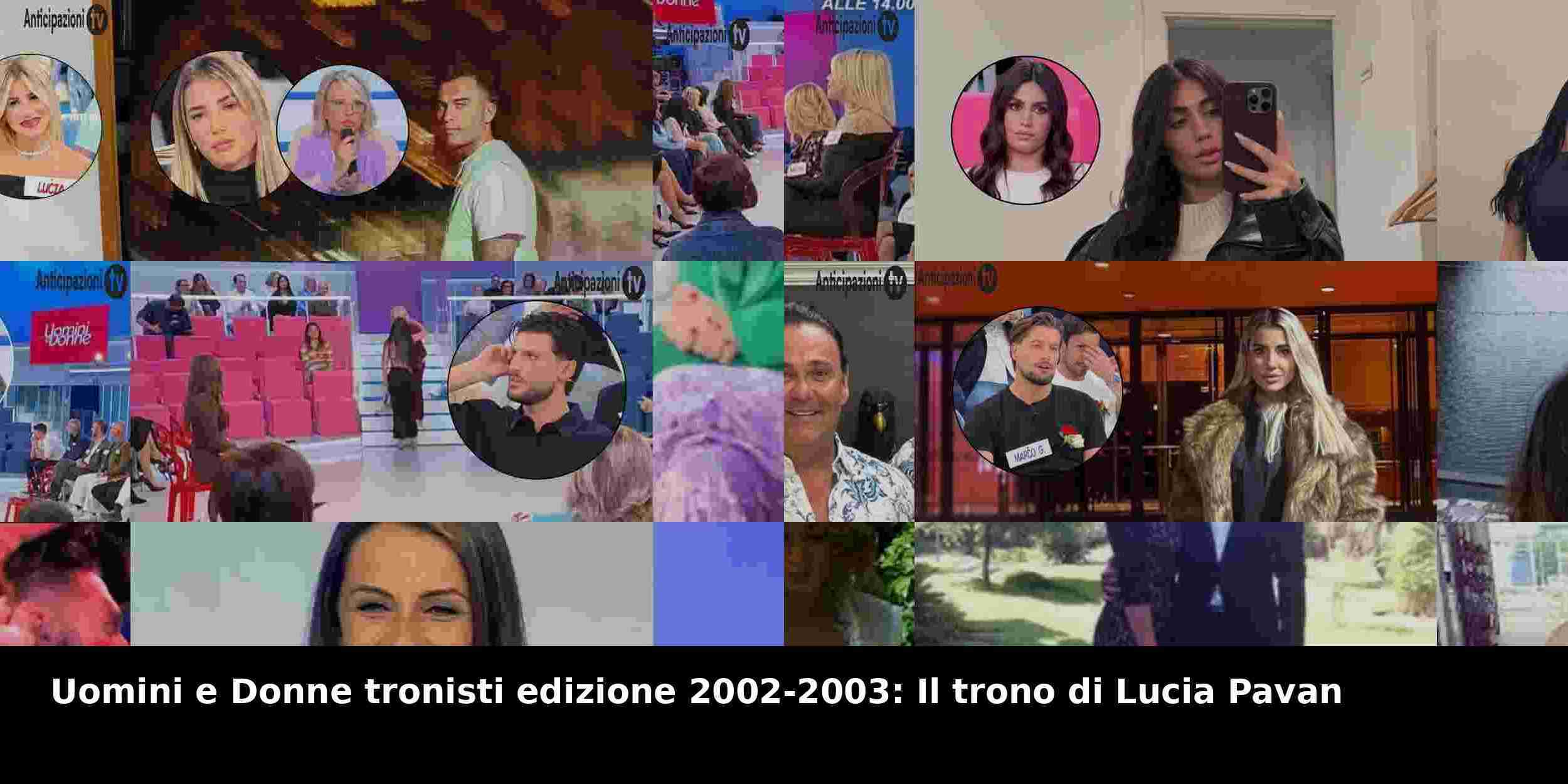 Uomini e Donne tronisti edizione 2002-2003: Il trono di Lucia Pavan