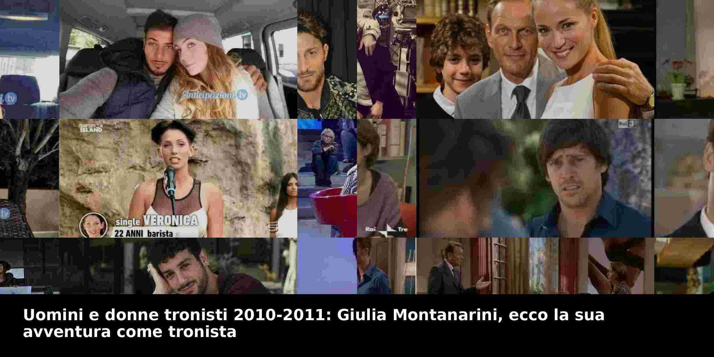 Uomini e donne tronisti 2010-2011: Giulia Montanarini, ecco la sua avventura come tronista